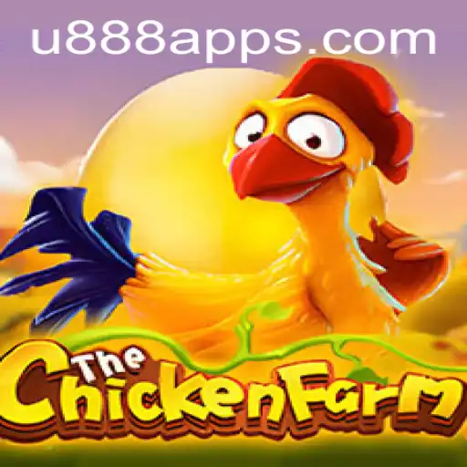 Exploring the Exciting World of ChickenFarm and the U888 Phenomenon
